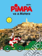 Pimpa va a Matera. Ediz. illustrata libro