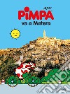 Pimpa va a Matera. Ediz. illustrata libro