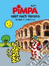 Pimpa reist nach Verona. Ein Stadtführer für Kinder. Ediz. illustrata. Con Adesivi libro