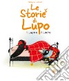 Le storie di Lupo. Il lupo e il ladro. Ediz. illustrata libro di Jalbert Philippe