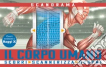 Il corpo umano. Scanorama