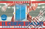 Il corpo umano. Scanorama libro