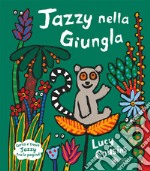 Jazzy nella giungla. Ediz. a colori libro