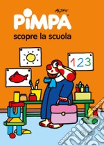 Pimpa scopre la scuola. Ediz. illustrata libro