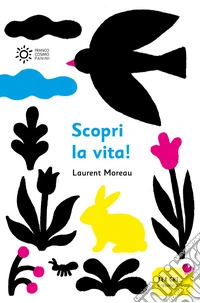 Scopri la vita. Ediz. a colori libro