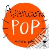 Arancione pop. Ediz. illustrata libro