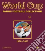 World cup. Panini football collections. 1970-2022 libro