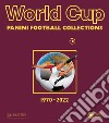 World cup. Panini football collections. 1970-2022 libro
