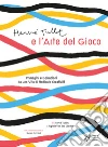 Hervé Tullet e l'arte del gioco. Ediz. illustrata libro