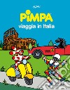 Pimpa viaggia in Italia. Ediz. illustrata libro