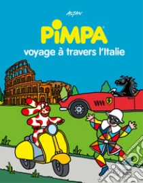 Pimpa voyage � travers l'Italie. Ediz. a colori