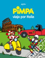 Pimpa viaja por Italia. Ediz. a colori libro