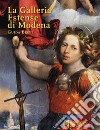 La Galleria Estense di Modena. Guida breve libro