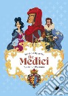 The Medici 'Lords' of Florence. Ediz. a colori libro di Cantatore Paola