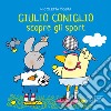 Giulio Coniglio scopre gli sport. Ediz. a colori libro