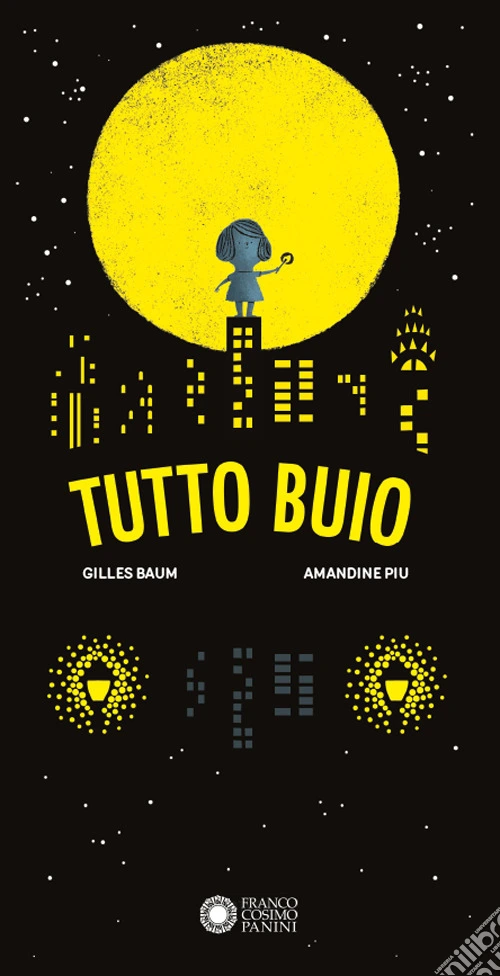 Tutto buio. Ediz. illustrata