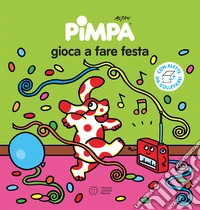 Pimpa gioca a fare festa. Ediz. illustrata