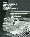 Idee nello specchio del tempo. Le attività culturali della Fondazione Collegio San Carlo (1970-2010) libro di Altini C. (cur.)