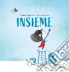 Insieme. Ediz. a colori libro