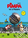 Pimpa va a Pesaro libro di Altan