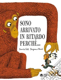 Sono arrivato in ritardo perché... libro
