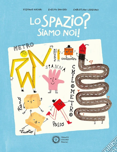 Lo spazio? Siamo noi! Ediz. a colori