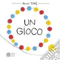 Un gioco per piccole mani. Ediz. a colori libro