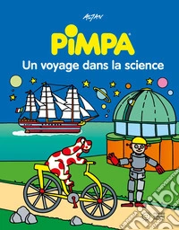 Pimpa. Un voyage dans la science. Ediz. a colori libro