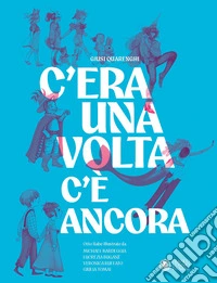 C'era una volta c'è ancora libro