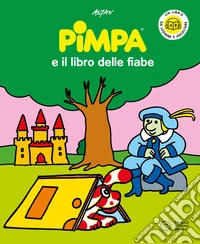 Pimpa e il libro delle fiabe. Ediz. a colori. Con QR code per ascoltare le storia libro