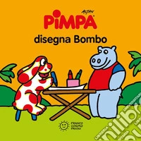 Pimpa disegna Bombo. Ediz. a colori libro