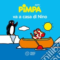 Pimpa va a casa di Nino. Ediz. a colori libro