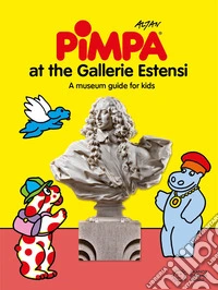 Pimpa at the Gallerie Estensi. A museum guide for kids. Ediz. a colori libro
