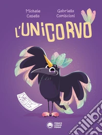L'unicorvo. Ediz. a colori