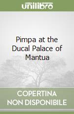 Pimpa at the Ducal Palace of Mantua libro