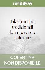 Filastrocche tradizionali da imparare e colorare libro