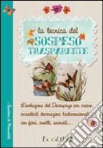 La tecnica del sospeso trasparente libro