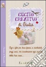 Cucito creativo di Giulia libro