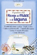 Quaderno delle ricette di mare e di laguna libro