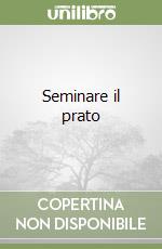 Seminare il prato libro