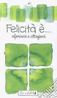 Felicità è