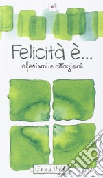 Felicità è libro