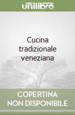 Cucina tradizionale veneziana libro