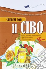 Curarsi con il cibo libro