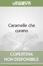 Caramelle che curano libro