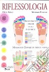 Riflessologia. Massaggio zonale di piede e mano. Manuale pratico libro