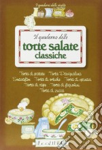 Il quaderno delle torte salate classiche libro