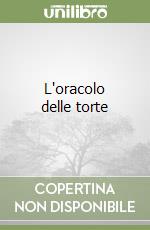 L'oracolo delle torte