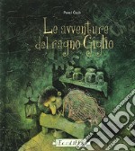 Le avventure del ragno Giglio. Ediz. illustrata libro