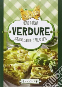 Verdure. Solo bio dalla natura